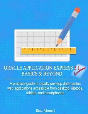 Oracle Application Express 5.1 Basics & Beyond