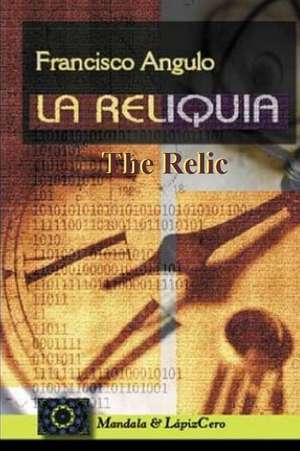 The Relic de Francisco Angulo