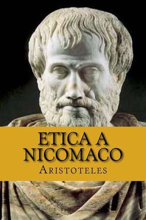 Etica a Nicomaco (Spanish Edition) (Aristoteles) de Filosofo, Aristoteles