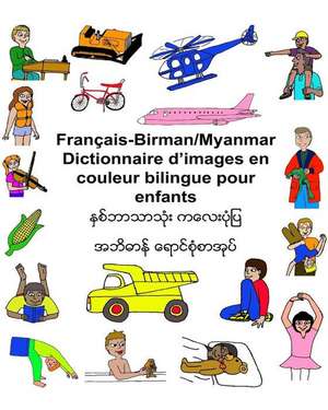 Francais/Birman (Myanmar) Dictionnaire D'Images En Couleur Bilingue Pour Enfants de Richard Carlson Jr