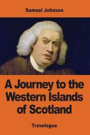 A Journey to the Western Islands of Scotland de Samuel Johnson