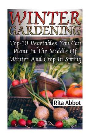 Winter Gardening de Abbot, Rita