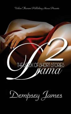 Drama 2 de Dempsey James