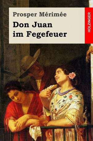 Don Juan Im Fegefeuer de Prosper Merimee