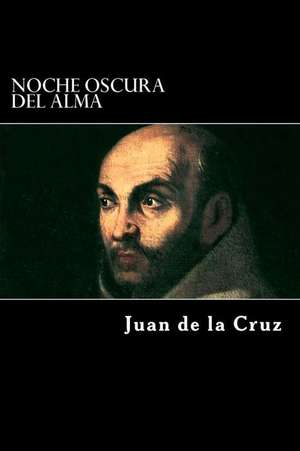 Noche Oscura del Alma de Juan De La Cruz