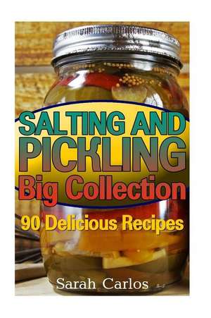 Salting and Pickling Big Collection de Carlos, Sarag