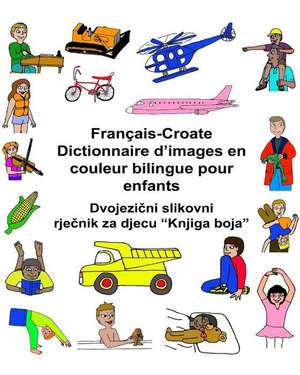 Francais-Croate Dictionnaire D'Images En Couleur Bilingue Pour Enfants de Richard Carlson Jr