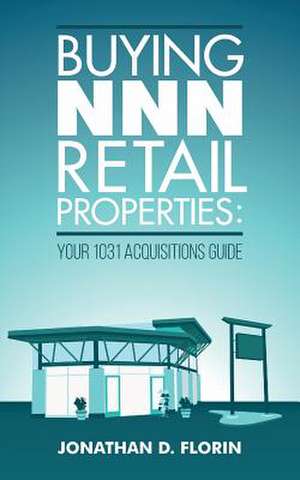 Buying Nnn Retail Properties de Florin, Jonathan D.