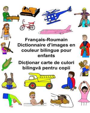 Francais-Roumain Dictionnaire D'Images En Couleur Bilingue Pour Enfants de Richard Carlson Jr