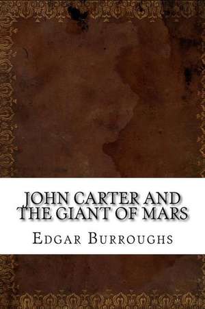 John Carter and the Giant of Mars de Edgar Rice Burroughs