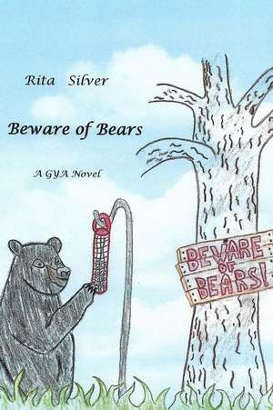 Beware of Bears de Rita Silver