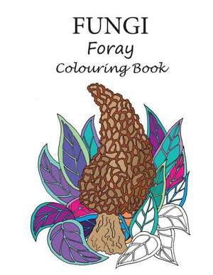 Fungi Foray Colouring Book de Fiona Cockwill