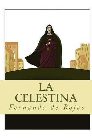 La Celestina (Spanish Edition) de Fernando De Rojas