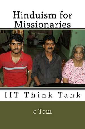 Hinduism for Missionaries de C. Tom