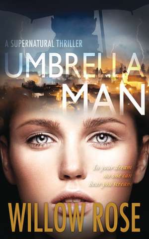 Umbrella Man de Willow Rose