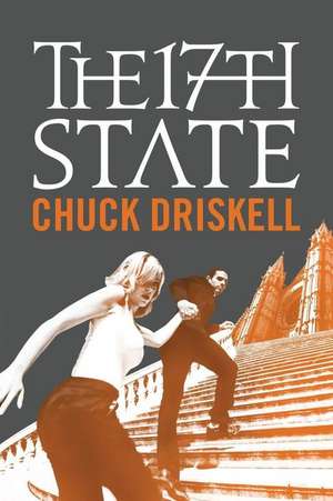 The 17th State - A Tale of Suspense de Chuck Driskell