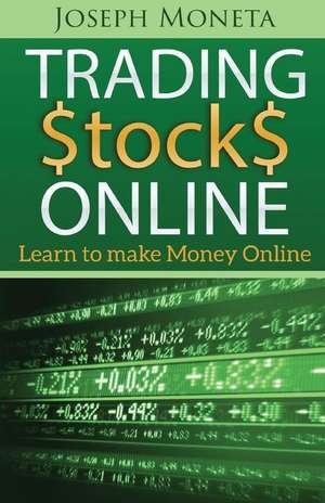 Trading Stocks Online de Joseph Moneta