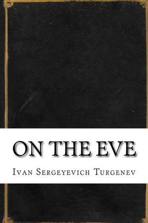 On the Eve de Ivan Sergeyevich Turgenev