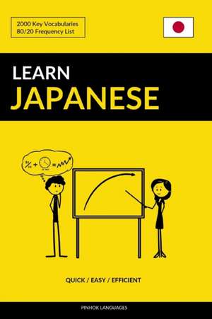 Learn Japanese - Quick / Easy / Efficient de Languages, Pinhok