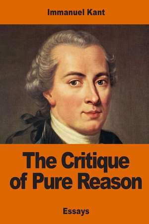 The Critique of Pure Reason de Immanuel Kant