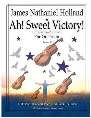 Ah! Sweet Victory! de James Nathaniel Holland