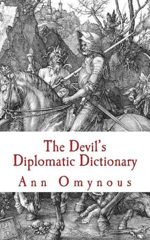 The Devil's Diplomatic Dictionary de Omynous, Ann