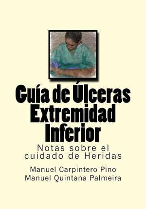 Guia de Ulceras Extremidad Inferior de Carpintero Pino, Manuel