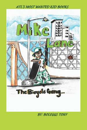 Mike Lane Vs the Bicycle Gang de Boleggs