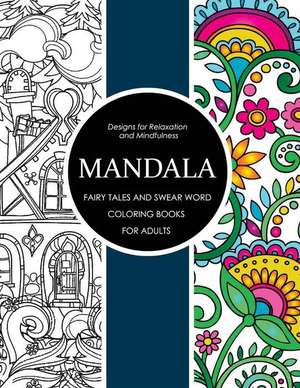 Mandala Fairy Tales and Swear Word Coloring Books for Adults de Sarah L. Coleman