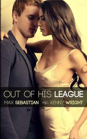 Out of His League de Max Sebastian