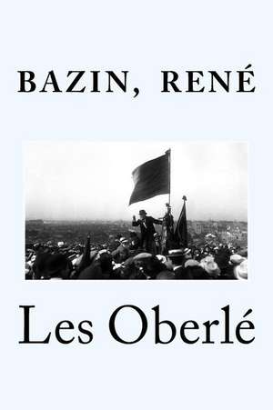 Les Oberle de Bazin Rene