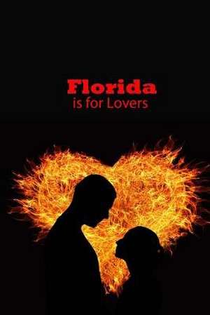 Florida Is for Lovers de Unique Journal