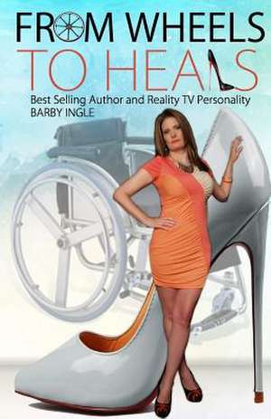 From Wheels to Heals de Ingle, Mrs Barby Allyn