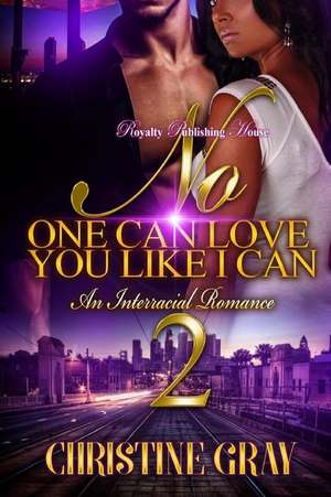 No One Can Love You Like I Can 2 de Christine Gray