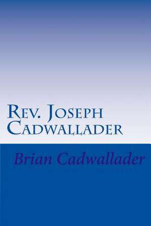 REV. Joseph Cadwallader de Cadwallader, Brian