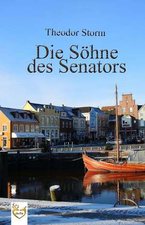 Die Sohne Des Senators de Theodor Storm