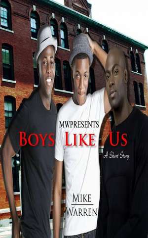 Boys Like Us de Mike Warren