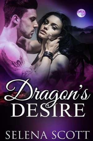 Dragon's Desire de Scott, Selena