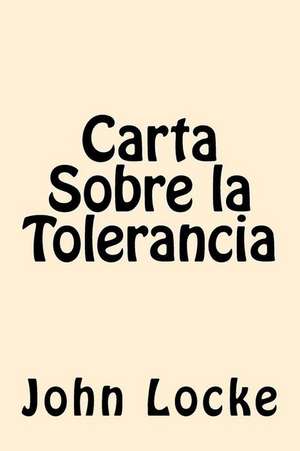 Carta Sobre La Tolerancia (Spanish Edition) de John Locke