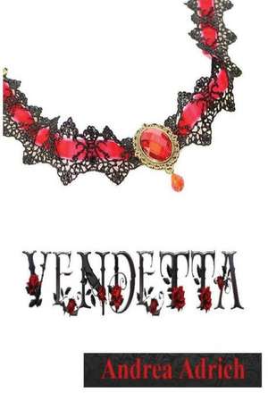 Vendetta de Adrich, Andrea