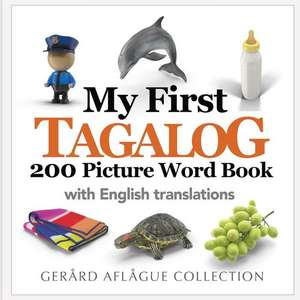 My First Tagalog 200 Picture Word Book de Gerard V. Aflague