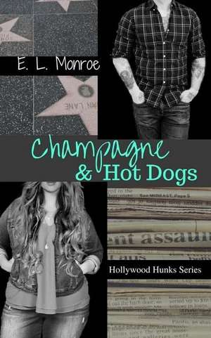 Champagne & Hot Dogs de Monroe, E. L.