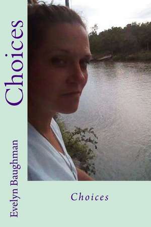 Choices de Evelyn Baughman