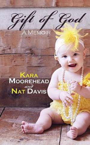 Gift of God de Moorehead, Kara