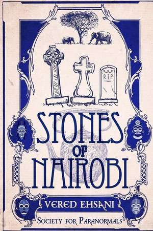 Stones of Nairobi de Vered Ehsani