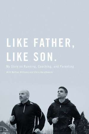 Like Father, Like Son de Centrowitz, Matt