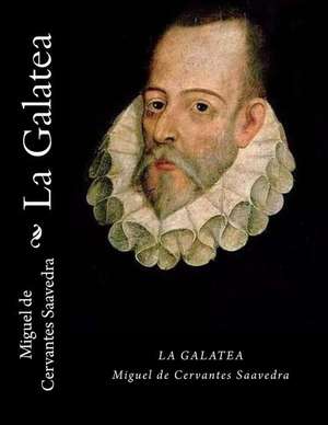 La Galatea (Spanish Edition) de Miguel De Cervantes Saavedra