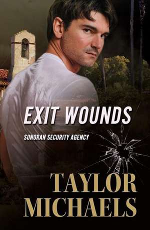 Exit Wounds de Taylor Michaels