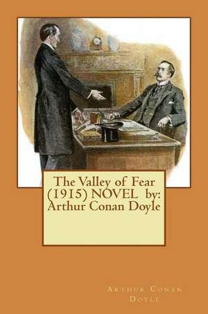 The Valley of Fear (1915) Novel by de Arthur Conan Doyle