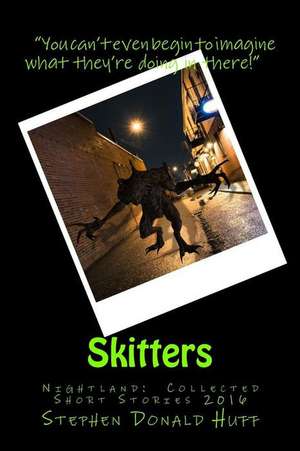 Skitters de Stephen Donald Huff